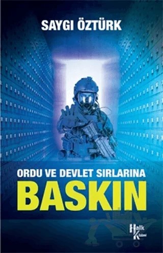 Ordu ve Devlet Sırlarına Baskın – Saygı Öztürk – Halk Kitabevi kitap kapağı