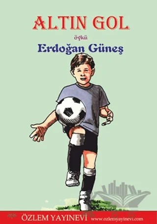 Altın Gol – Erdoğan Güneş – Özlem Yayınevi kitap kapağı