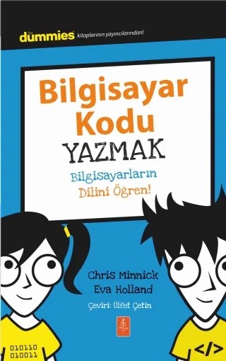 BİLGİSAYAR KODU YAZMAK - Dummies Junior- Writing Computer Code – Chris Minnick, Eva Holland – Dummies Junior kitap kapağı
