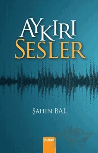 Aykırı Sesler – Şahin Bal – Mana Yayınları kitap kapağı