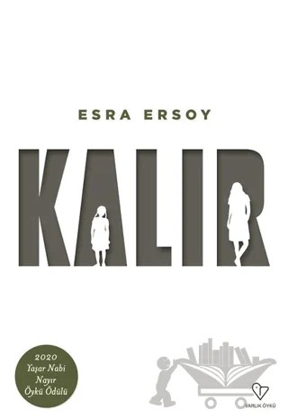Kalır – Esra Ersoy – Varlık Yayınları kitap kapağı