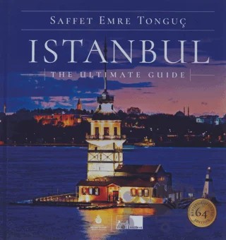 Istanbul The Ultimate Guide (Ciltli) – Saffet Emre Tonguç – İBB Yayınları kitap kapağı
