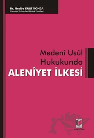 Medeni Usul Hukukunda Aleniyet İlkesi – Nesibe Kurt Konca – Adalet Yayınevi kitap kapağı