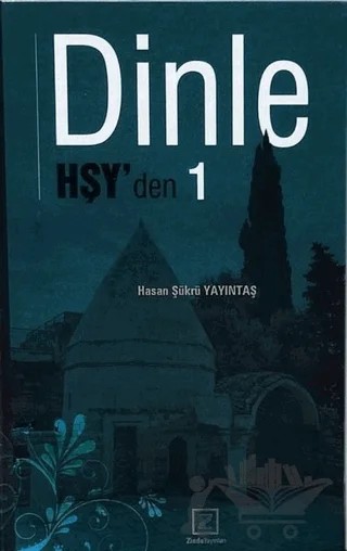 Dinle Hşy'den 1 – Hasan Şükrü Yayıntaş – Zinde Yayıncılık kitap kapağı