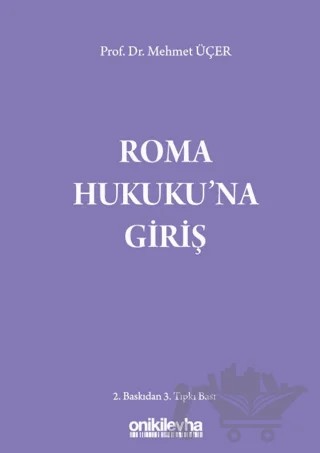 Roma Hukuku'na Giriş – Mehmet Üçer – On İki Levha Yayınları kitap kapağı