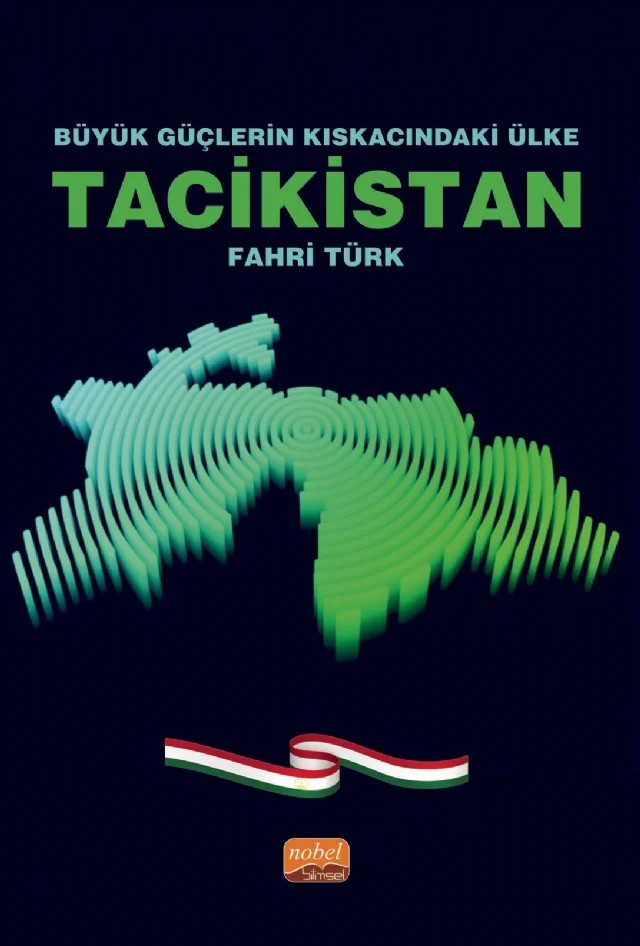 Büyük Güçlerin Kıskacındaki Ülke TACİKİSTAN – Fahri Türk – Nobel Bilimsel Eserler kitap kapağı