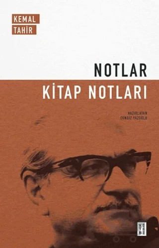 Notlar - Kitap Notları – Kemal Tahir – Ketebe Yayınları kitap kapağı