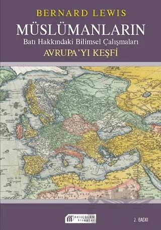 Müslümanların Avrupa’yı Keşfi – Bernard Lewis – Akıl Çelen Kitaplar kitap kapağı