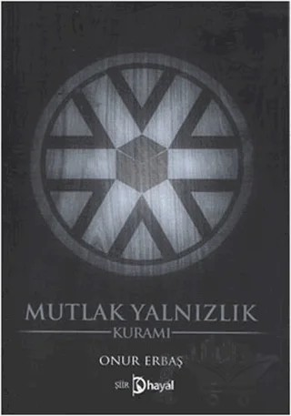 Mutlak Yalnızlık Kuramı – Onur Erbaş – Hayal Yayınları kitap kapağı
