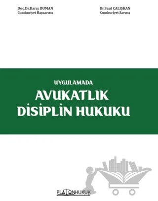 Avukatlık Disiplin Hukuku – Suat Çalışkan, Barış Duman – Platon Hukuk kitap kapağı