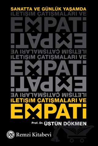 Sanatta ve Günlük Yaşamda İletişim Çatışmaları ve Empati – Üstün Dökmen – Remzi Kitabevi kitap kapağı
