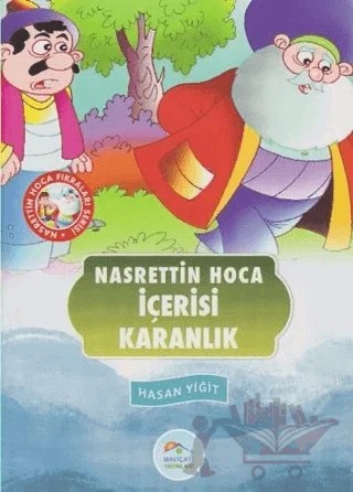İçerisi Karanlık - Nasrettin Hoca Fıkraları Serisi – Hasan Yiğit – Maviçatı Yayınları kitap kapağı