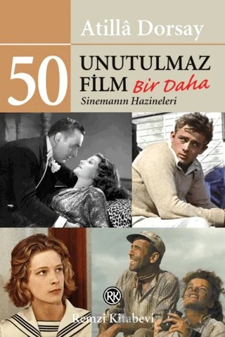 50 Unutulmaz Film/ Bir Daha – Atilla Dorsay – Remzi Kitabevi kitap kapağı