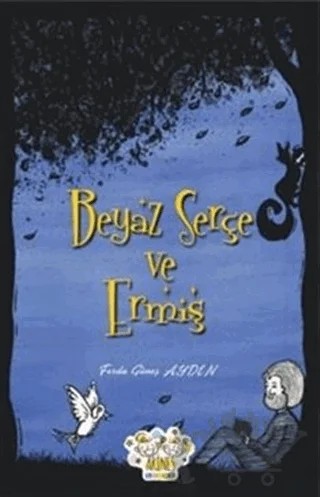 Beyaz Serçe ve Ermiş – Ferda Güneş Aydın – Arines Çocuk kitap kapağı