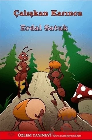 Çalışkan Karınca ve Kaya Kartalı – Erdal Satuk – Özlem Yayınevi kitap kapağı
