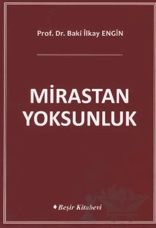 Mirastan Yoksunluk – Baki İlkay Engin – Beşir Kitabevi kitap kapağı