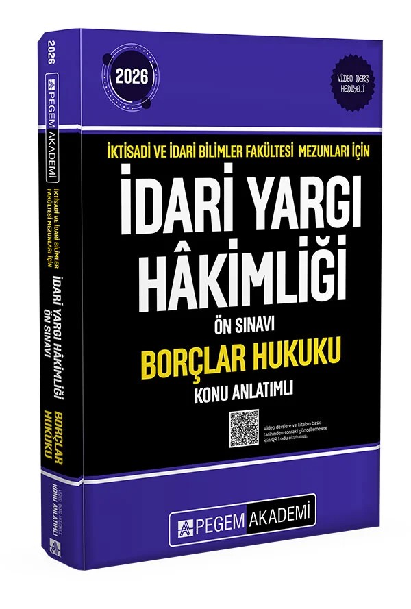 2024 İktisadi ve İdari Bilimler Fakültesi Mezunları İçin İdari Yargı Hakimliği Ön Sınavı Borçlar Huk – komisyonumuz tarafından hazırlanmıştır. Geniş bir literatür taraması yapılmış, İktisadi, İdari Bil – Pegem Akademi Yayıncılık kitap kapağı