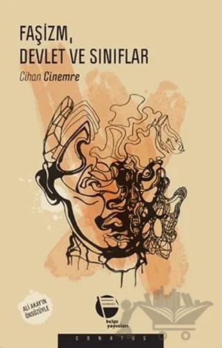 Faşizm, Devlet ve Sınıflar – Cihan Cinemre – Belge Yayınları kitap kapağı