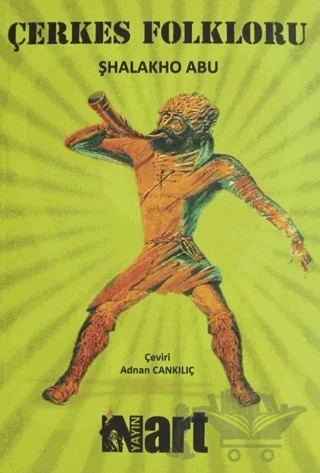 Çerkes Folkloru – Şhalakho Abu – Nart Yayıncılık kitap kapağı