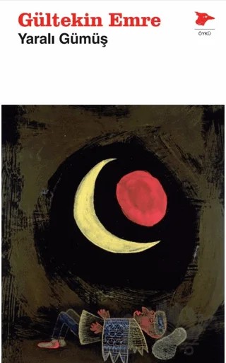 Yaralı Gümüş – Gültekin Emre – Alakarga Sanat Yayınları kitap kapağı