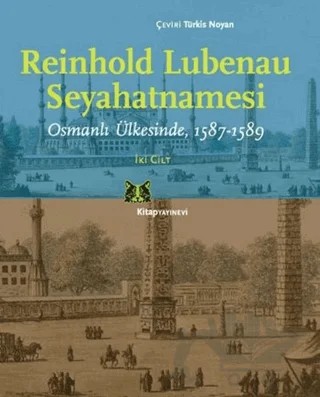 Reinhold Lubenau Seyahatnamesi (2 Cilt Takım) – Reinhold Lubenau – Kitap Yayınevi kitap kapağı