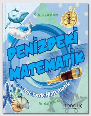 Her Yerde Matematik Serisi - Denizdeki Matematik – Kolektif – Tonguç Akademi kitap kapağı