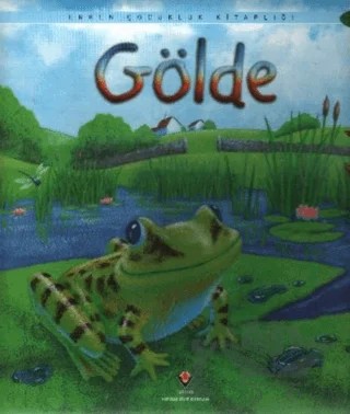 Gölde (Sünger Kapak) – Anna Milbourne – TÜBİTAK Yayınları kitap kapağı