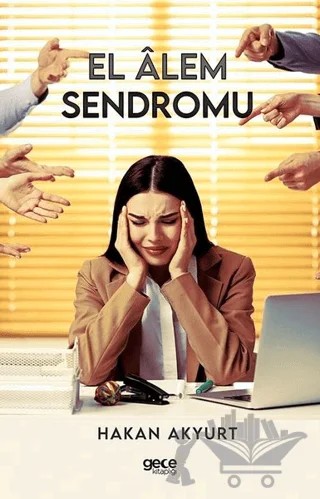 El Alem Sendromu – Hakan Akyurt – Gece Kitaplığı kitap kapağı