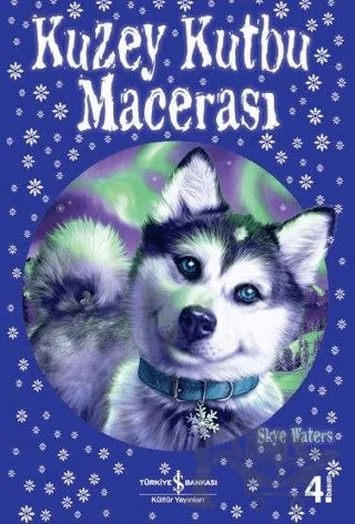 Kuzey Kutbu Macerası – Skye Waters – İş Bankası Kültür Yayınları kitap kapağı
