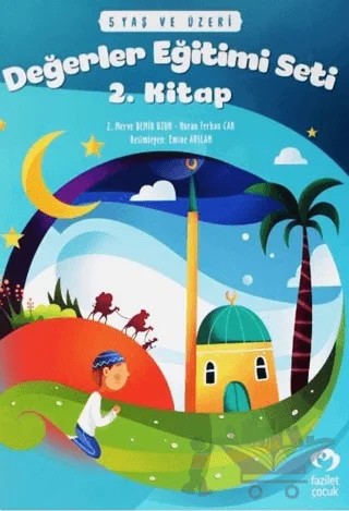 5 Yaş ve Üzeri Değerler Eğitimi Seti 2. Kitap – Nuran Ferhan Can, Z. Merve Demir Uzun – Fazilet Çocuk Yayınevi kitap kapağı