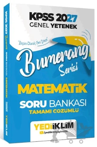 2027 KPSS Genel Yetenek Bumerang Serisi Matematik Tamamı Çözümlü Soru Bankası – Kolektif – Yediiklim Yayınları kitap kapağı