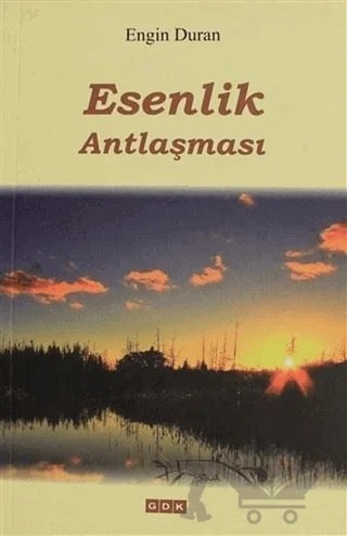 Esenlik Antlaşması – Engin Duran – GDK Yayınları kitap kapağı