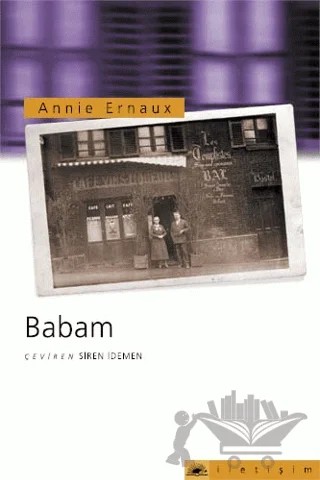 Babam – Annie Ernaux – İletişim Yayınevi kitap kapağı