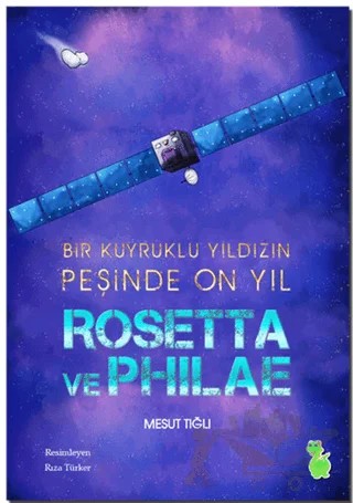 Rosetta ve Philae – Mesut Tığlı – Yeşil Dinozor kitap kapağı