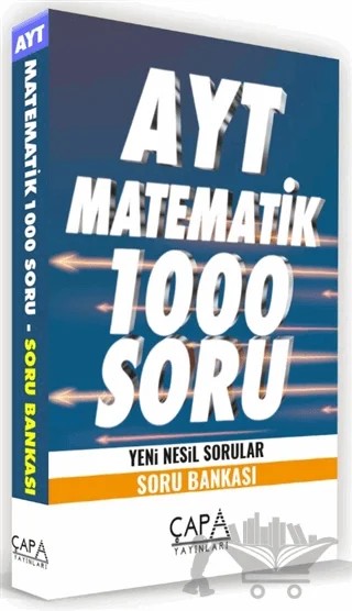 AYT Matematik 1000 Soru Yeni Nesil Sorular - Soru Bankası – Kolektif – Çapa Yayınları kitap kapağı