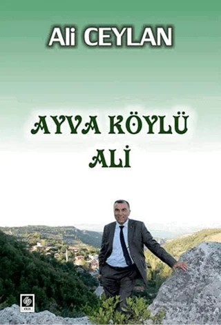 Ayva Köylü Ali – Ali Ceylan – Ekin Basım Yayın kitap kapağı