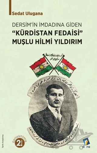 Kürdistan Fedaisi Muşlu Hilmi Yıldırım – Sedat Ulugana – Dara Yayınları kitap kapağı