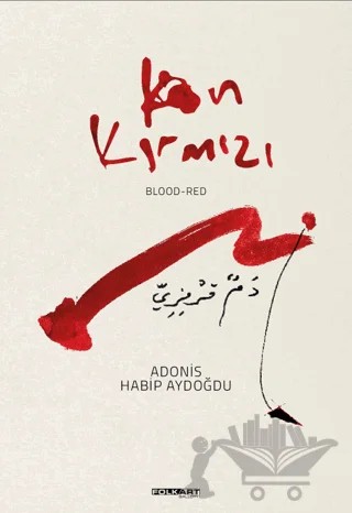 Kan Kırmızı – Adonis, Habip Aydoğdu – Folkart Gallery Yayınları kitap kapağı