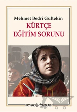 Kürtçe Eğitim Sorunu – Mehmet Bedri Gültekin – Kaynak Yayınları kitap kapağı