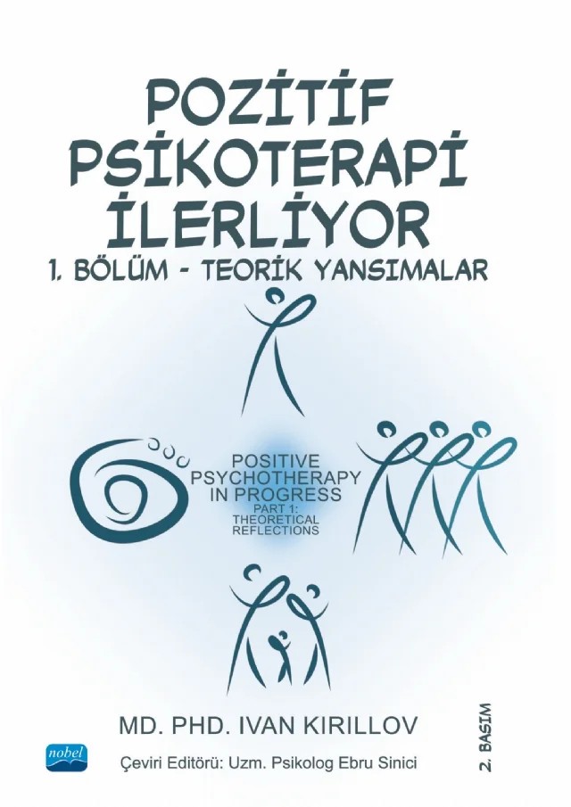 POZİTİF PSİKOTERAPİ İLERLİYOR - 1. Bölüm - Teorik Yansımalar  / POSITIVE PSYCHOTHERAPY IN PROGRESS - Part 1: Theoretical Reflections – Ivan Kirillov – Nobel Akademik Yayıncılık kitap kapağı