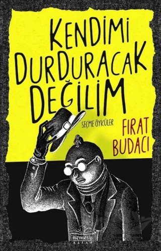 Kendimi Durduracak Değilim – Fırat Budacı – Nemesis Kitap kitap kapağı