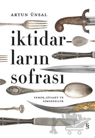 İktidarların Sofrası – Artun Ünsal – Everest Yayınları kitap kapağı