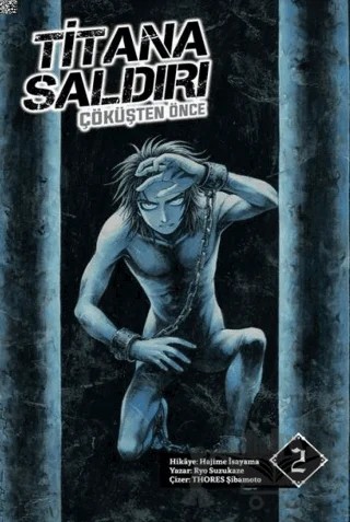 Titana Saldırı - Çöküşten Önce 2 – Hajime İsayama, Ryo Suzukaze, Thores Şibamoto – Komikşeyler Yayıncılık kitap kapağı