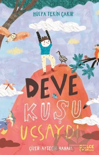 Deve Kuşu Uçsaydı – Hülya Tekin Çakır – Timaş Gülce Çocuk kitap kapağı