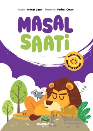 Masal Saati - Masallarla Karakter Eğitimi – Ahmet Uzun – Bookalemun Yayınevi kitap kapağı