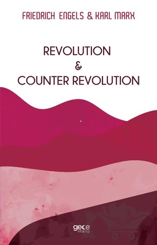 Revolution and Counter Revolution – Friedrich Engels, Karl Marx – Gece Kitaplığı kitap kapağı
