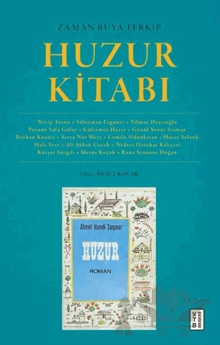 Zaman Rüya Terkip : Huzur Kitabı – Kolektif – Ketebe Yayınları kitap kapağı
