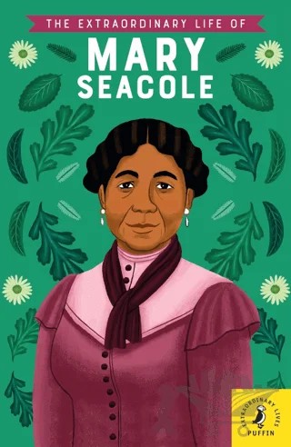 The Extraordinary Life of Mary Seacole – Kolektif – Puffin Books kitap kapağı