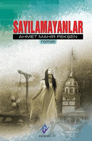 Sayılamayanlar – Ahmet Mahir Pekşen – Ferfir Yayıncılık kitap kapağı