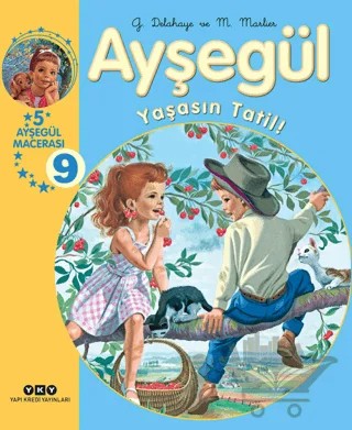 Ayşegül Yaşasın Tatil! – Gilbert Delahaye, Marcel Marlier – Yapı Kredi Yayınları kitap kapağı